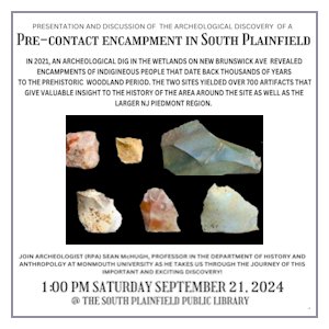 image tile SP HISTORICAL SOCIETY PRESENTATION: PRE-ENCAMPMENT SITE IN SOUTH PLAINFIELD -  Saturday, September 21 at 1:00 PM, registration is not required.
