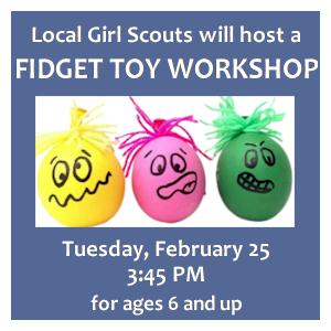 image tile FIDGET TOY MAKING WORKSHOP (ages 6 and up) -  Tuesday, February 25 at 3:45 PM, registration is not required.