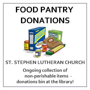 image tile Ongoing collection for St Stephen Lutheran Church Food Pantry, click here for details