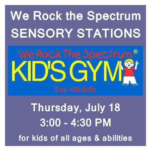 image tile SENSORY GYM with WE ROCK THE SPECTRUM (for kids of all ages & abilities) - Thursday, July 18 at 3:00 PM, registration is not required.