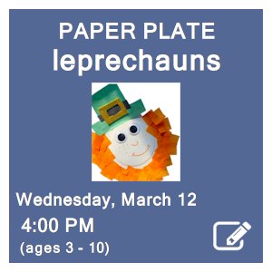 image tile Lucky Leprechaun Craft with SPHS Shes the First (ages 3 - 10) - Wednesday, March 12 at 4:00 PM; registration required. Click here to register