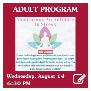 image tile Meditation an Antidote to Stress (adults),  Wednesday, August 14 at 6:30 PM, click here to register