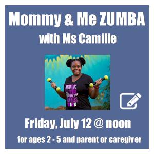 image tile MOMMY & ME ZUMBA (ages 2 - 5 and a parent or caregiver) - Friday, July 12 at 12:00 PM, Spaces limited; registration required. Click here to register