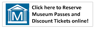 click here to Reserve Museum Passes & Discount Tickets online, with TixKeeper